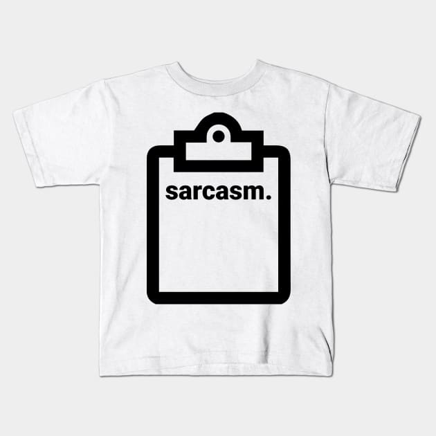 sarcasm Kids T-Shirt by RehdPanda